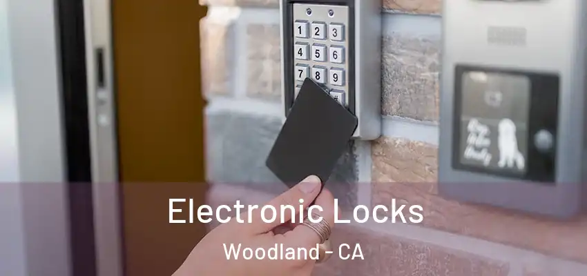  Electronic Locks Woodland - CA
