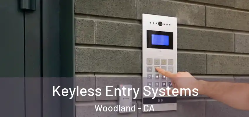  Keyless Entry Systems Woodland - CA
