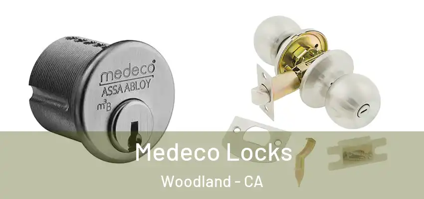  Medeco Locks Woodland - CA