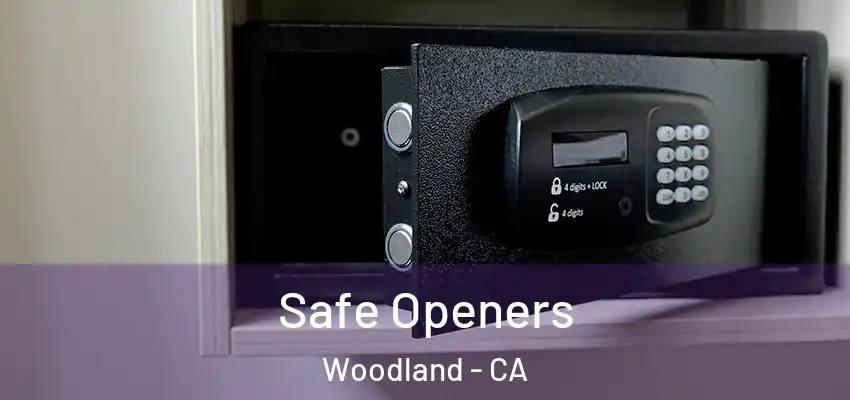 Safe Openers Woodland - CA